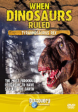 When Dinosaurs Ruled - Tyrannosaurus Rex