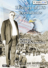 History Of US Presidents - William McKinley - The 20th Century's First Tragedy