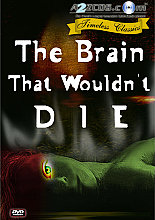 Brain That Wouldn't Die, The (Remastered)