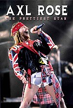 Axl Rose - The Prettiest Star