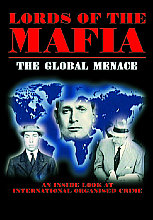 Lords Of The Mafia - The Global Menace