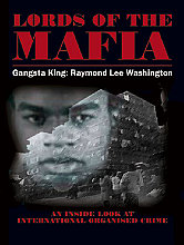 Lords Of The Mafia - Gangsta King Raymond Lee Washington