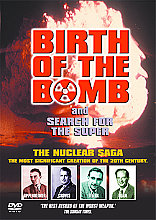 Birth Of The Bomb / Search For The Super