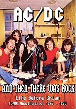 AC/DC - Then There Was Rock - Life Before Brian