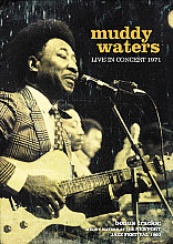 Muddy Waters - In Concert 1971