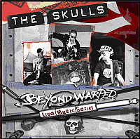 Skulls - Beyond Warped - Live Music Series, The