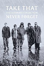 Take That - Never Forget - The Ultimate Collection