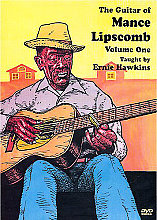 Ernie Hawkins - Guitar Of Mance Lipscombe - Vol. 1