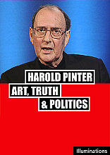 Harold Pinter: Art, Truth And Politics