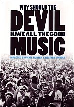 Why Should The Devil Have All The Good Music