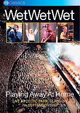 Wet Wet Wet - Playing Away At Home