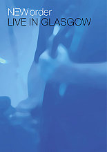 New Order - Live In Glasgow