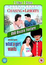 Chasing Liberty / What A Girl Wants