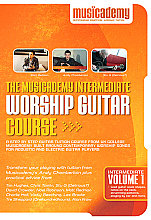 Musicademy Intermediate Worship Guitar Course Vol.1, The