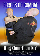 Forces Of Combat 9 - Wing Chun Thum Kiu