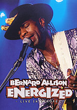 Bernard Allison - Energized - Live In Europe