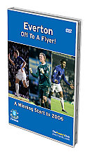 Everton - Off To A Flyer - A Winning Start To 2006