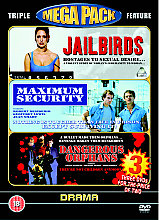 Jailbirds / Maximum Security / Dangerous Orphans