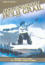 Snowboarding Holy Grail - Where It Started