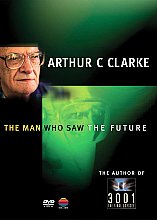 Arthur C. Clarke - The Man Who Saw The Future