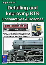 Right Track 4 - Detailing And Improving RTR Locomotives And Coaches