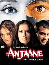 Anjaane - The Unknown