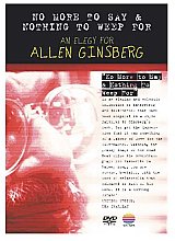 No More To Say And Nothing To Weep For (aka An Elegy For Allen Ginsberg)