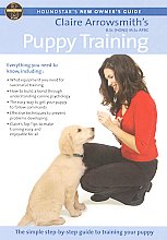 Claire Arrowsmith's Puppy Training (The Simple Step-By-Step Guide To Training Your Puppy)