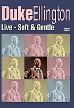 Duke Ellington - Live - Soft And Gentle