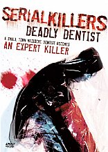 Serial Killers: Deadly Dentist