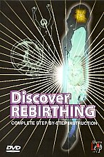 Discover Rebirthing (Complete Step By Step Instruction)