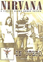 Nirvana - In Utero, A Classic Album Under Review