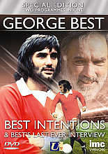 George Best - Special Edition (Two Programmes In One: Best Intentions & Best's Last Ever Interview)