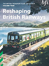 British Transport Films Collection Vol.4 - Reshaping British Railways