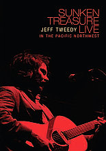 Jeff Tweedy - Sunken Treasure - Live In The Pacific Northwest