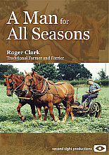 Man For All Seasons Roger Clark - Traditional Farmer And Farrier, A