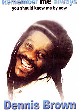 Dennis Brown - Remember Me Always