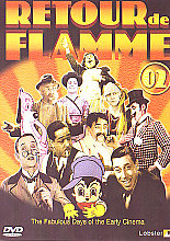 Retour De Flamme Vol 2 - The Fabulous Days Of The Early Cinema