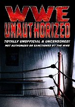 WWE - Unauthorized