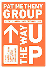 The Pat Metheny Group - Pat Metheny Group - The Way Up: Live