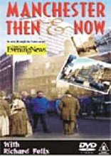 Manchester Then And Now - Vol.1