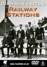 Derbyshire's Bygone Railway Stations