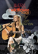 Sheryl Crow - Wildflower Tour - Live From New York