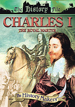 History Makers - Charles I - The Royal Martyr