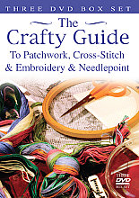 Crafty Guide To Cross Stitch, Patchwork, Embroidery And Needlepoint