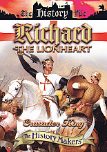 History Makers - Richard The Lionheart - The Crusader King, The