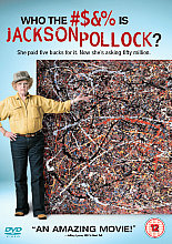 Who The #?&% Is Jackson Pollock?