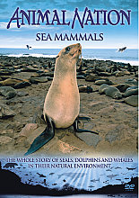 Animal Nation - Sea Mammals - The Whole Story