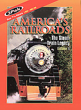 America's Railroads - The Steam Train Legacy Vol.2