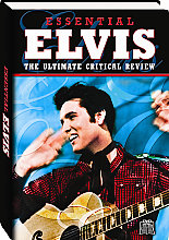 Elvis Presley - Essential Elvis - The Ultimate Critical Review